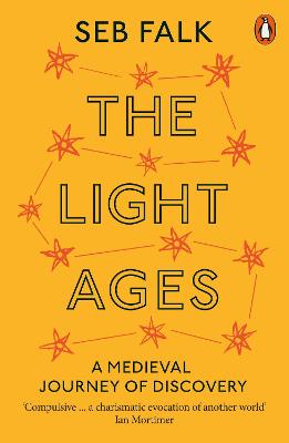 The Light Ages: A Medieval Journey of Discovery - Falk, Seb