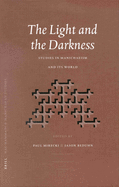 The Light and the Darkness: Studies in Manichaeism and Its World