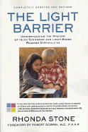 The Light Barrier: Understanding the Mystery of Irlen Syndrome and Light-Based Reading Difficulties - Stone, Rhonda, and Dobrin, Robert (Foreword by)