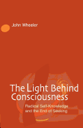 The Light Behind Consciousness