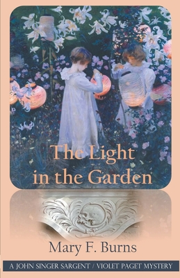 The Light in the Garden - Burns, Mary F