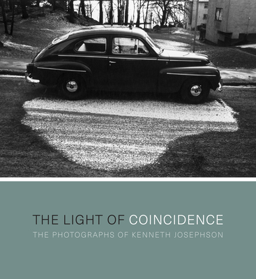 The Light of Coincidence: The Photographs of Kenneth Josephson - Josephson, Kenneth