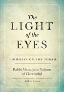 The Light of the Eyes: Homilies on the Torah