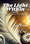The Light Within: Embracing the Shadows of Transformation