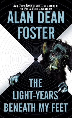 The Light-Years Beneath My Feet - Foster, Alan Dean