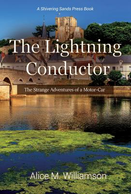The Lightning Conductor: The Strange Adventures of a Motor-Car - Williamson, Alice Muriel