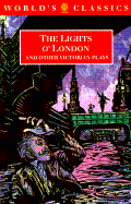 "The Lights o' London and Other Victorian Plays