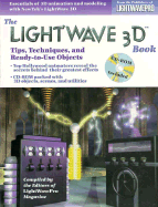 The LightWave 3D Book: Tips, Techniques, and Ready-To-Use Objects, with CD-ROM - Lightwavepro Magazine