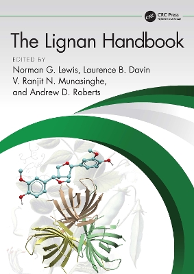 The Lignan Handbook - Lewis, Norman G (Editor), and Davin, Laurence B (Editor), and Munasinghe, V Ranjit N (Editor)