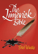 The Limerick Bible - Wallis, Peter