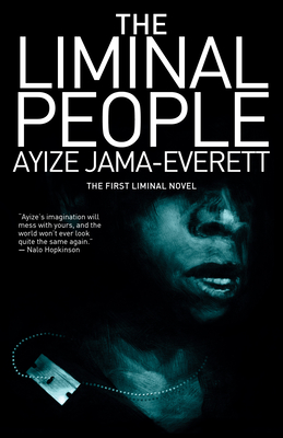 The Liminal People: a Novel - Jama-Everett, Ayize
