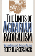 The Limits of Agrarian Radicalism: Western Populism and American Politics