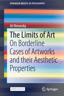 The Limits of Art: On Borderline Cases of Artworks and Their Aesthetic Properties