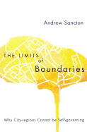 The Limits of Boundaries: Why City-Regions Cannot Be Self-Governing