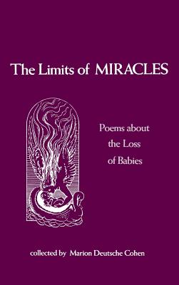 The Limits of Miracles: Poems about the Loss of Babies - Cohen, Marion