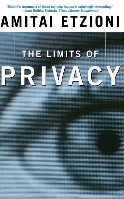 The Limits of Privacy - Etzioni, Amitai