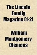 The Lincoln Family Magazine: 1-2