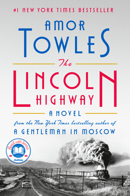 The Lincoln Highway: A Read with Jenna Pick - Towles, Amor