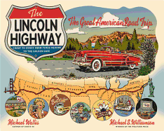 The Lincoln Highway: Coast to Coast from Times Square to the Golden Gate
