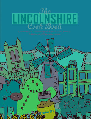 The Lincolnshire Cook Book: A Celebration of the Amazing Food & Drink on Our Doorstep - Hall, Nicola, and Cocker, Paul (Designer), and Turner, Phil (Editor)