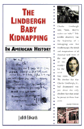 The Lindbergh Baby Kidnapping in American History - Edwards, Judith