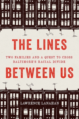 The Lines Between Us - Lanahan, Lawrence