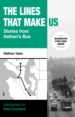The Lines That Make Us: Stories from Nathan's Bus - Vass, Nathan, and Constant, Paul (Foreword by)