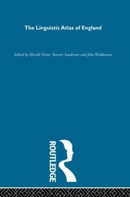 The Linguistic Atlas of England - Orton, Harold (Editor), and Sanderson, Stewart (Editor), and Widdowson, John (Editor)