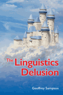 The Linguistics Delusion