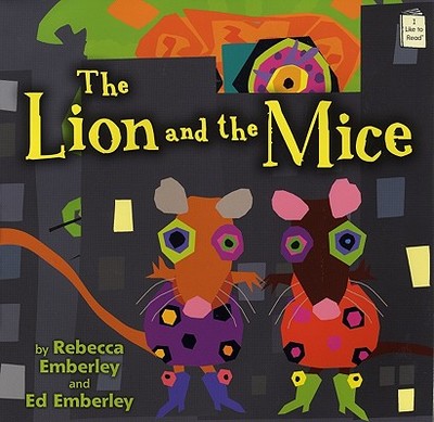 The Lion and the Mice - Emberley, Rebecca