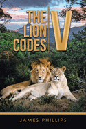 The Lion Codes V