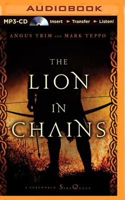 The Lion in Chains - Teppo, Mark, and Trim, Angus, and Daniels, Luke (Read by)