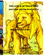 The Lion in My Backyard and Other Stories