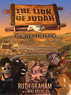 The Lion of Judah: The Movie Storybook