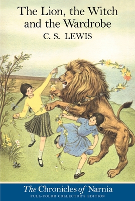 The Lion, the Witch and the Wardrobe: Full Color Edition: The Classic Fantasy Adventure Series (Official Edition) - Lewis, C S