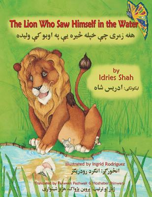 The Lion Who Saw Himself in the Water: English-Pashto Edition - Shah, Idries