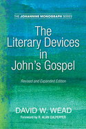 The Literary Devices in John's Gospel: Revised and Expanded Edition