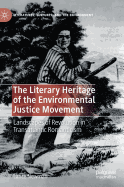 The Literary Heritage of the Environmental Justice Movement: Landscapes of Revolution in Transatlantic Romanticism