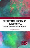 The Literary History of the Igbo Novel: African Literature in African Languages