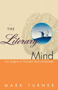 The Literary Mind: The Origins of Thought and Language