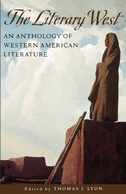 The Literary West - Lyon, Thomas J (Editor)