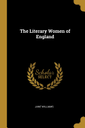 The Literary Women of England