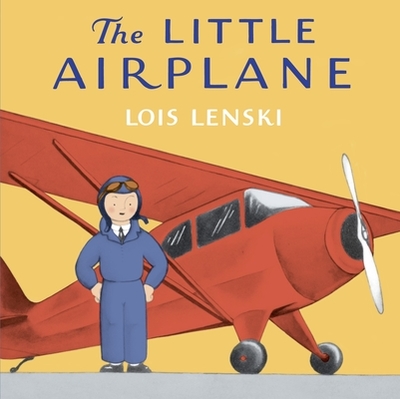 The Little Airplane - Lenski, Lois