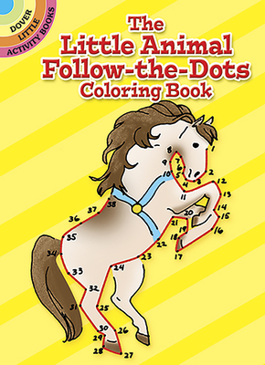 The Little Animal Follow-The-Dots Coloring Book - Collier, Roberta