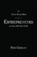 The Little Black Book for Entrepreneurs and Those Who Want to Be