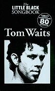 The Little Black Songbook: Tom Waits