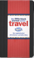 The Little Black Travel Journal: The Sophisticated Adventurers' Portable Diary