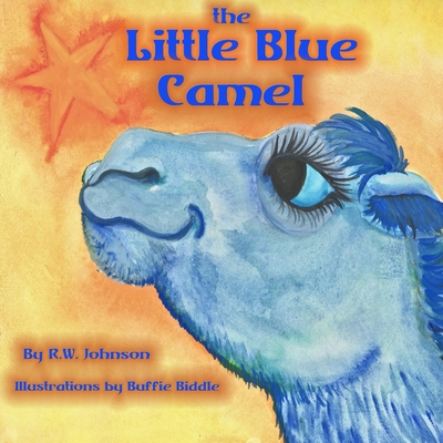 The Little Blue Camel: Edited and Illustrated Version - Johnson, R W