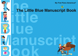 The Little Blue Manuscript Book: Faber Piano Adventures