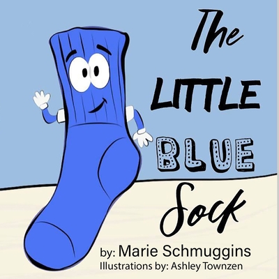 The Little Blue Sock - Katherine, Alayna, and Schmuggins, Marie